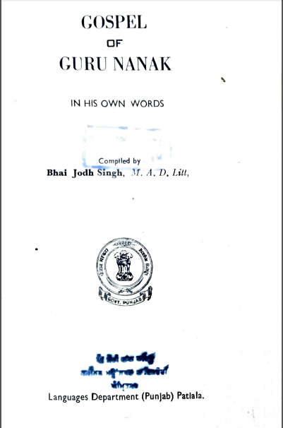 Gospel Of Guru Nanak In His Own Words By Bhai Jodh Singh